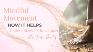 Mindful Movement