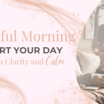 Mindful Morning
